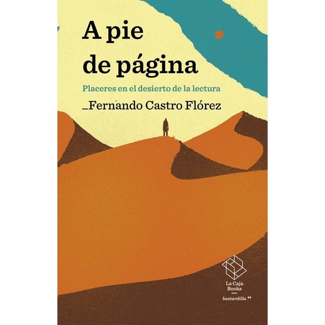 A pie de página: Placeres en el desierto de la lectura (Tapa blanda)