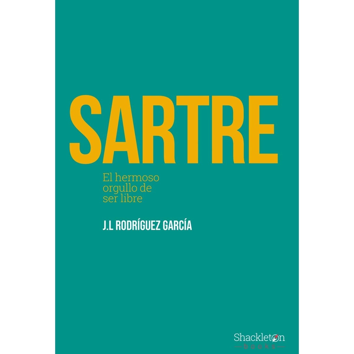 Imagem 0 de Sartre: El hermoso orgullo de ser libre(Tapa blanda)