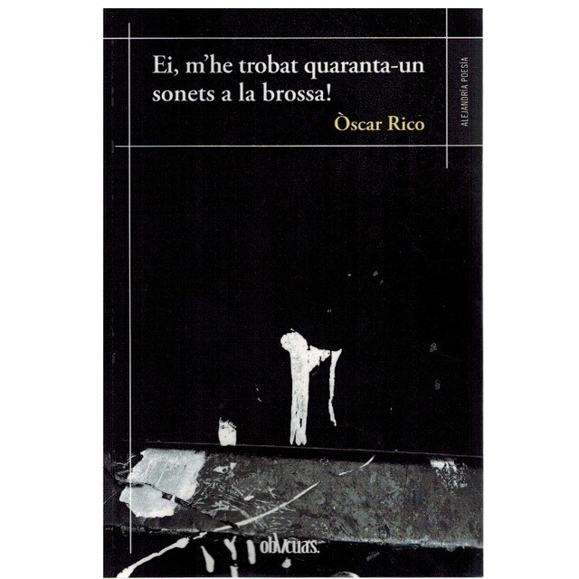 Ei, m'he trobat quaranta-un sonets a la brossa!