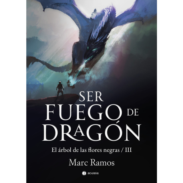 Ser fuego de dragón  (Tapa blanda)