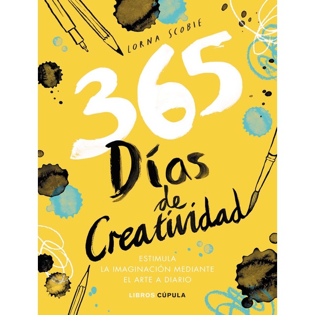 365 días de creatividad: Estimula la imaginación mediante el arte a diario (Tapa blanda)