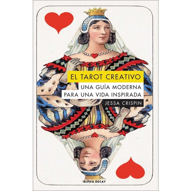 El tarot creativo: Una guia moderna para una vida inspirada