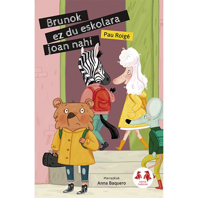 Brunok ez du eskolara joan nahi (Tapa blanda)