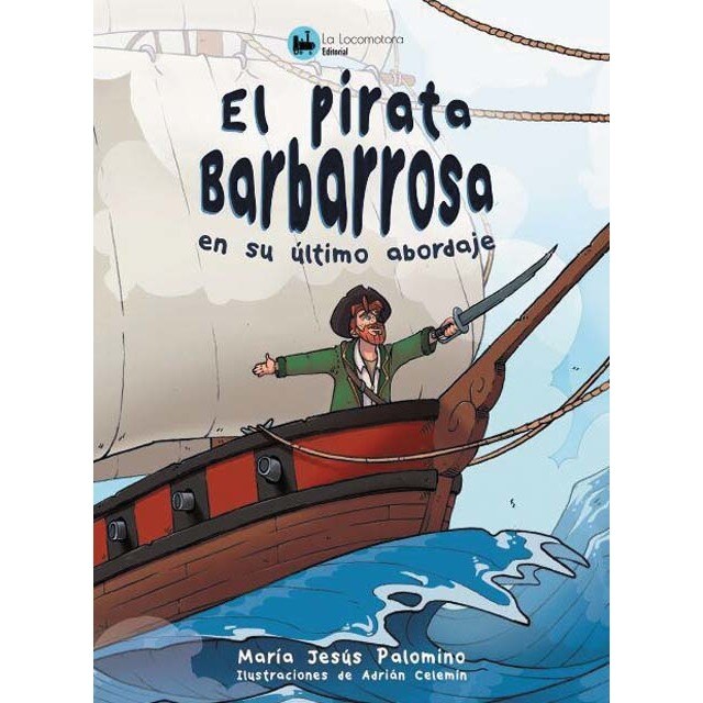 EL PIRATA BARBARROSA EN SU ÚLTIMO ABORDAJE (Tapa blanda)