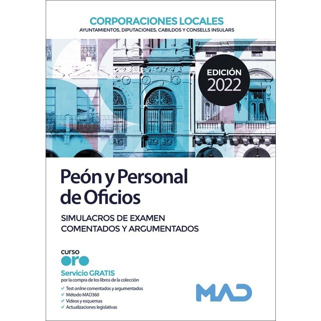 Peón y Personal de Oficios de Corporaciones Locales. Simulacros de examen comentados y argumentados (Tapa blanda)