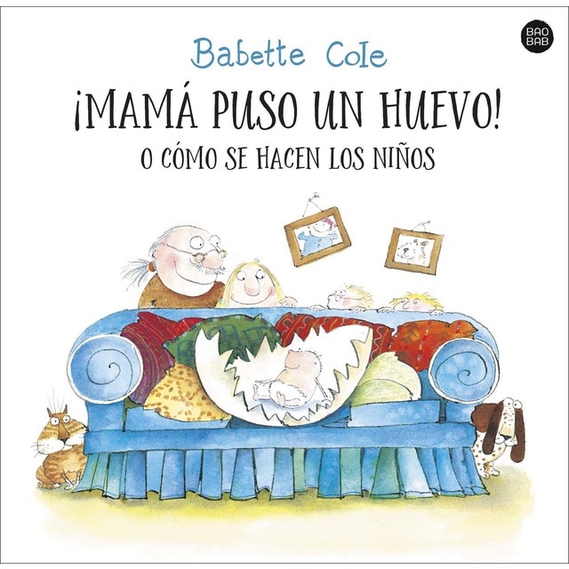¡mamá puso un huevo! o cómo se hacen los niños (Tapa dura)