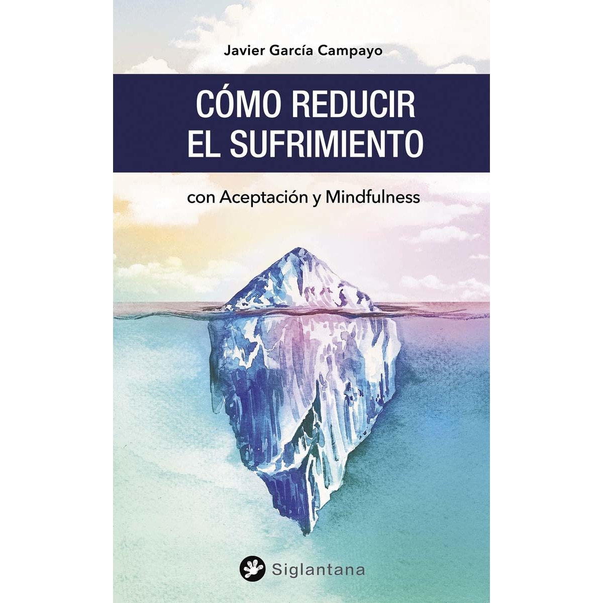 Imagem 0 de Cómo reducir el sufrimiento: con Aceptación y Mindfulness (Capa mole)