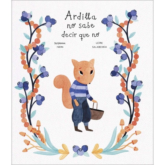 Ardilla no sabe decir que no (Tapa dura)