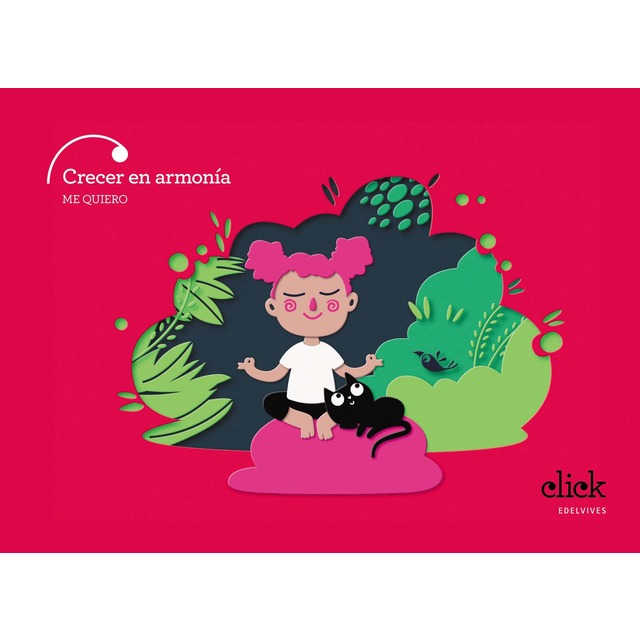 Proyecto Click - 3 años : Crecer en armonía. Me quiero