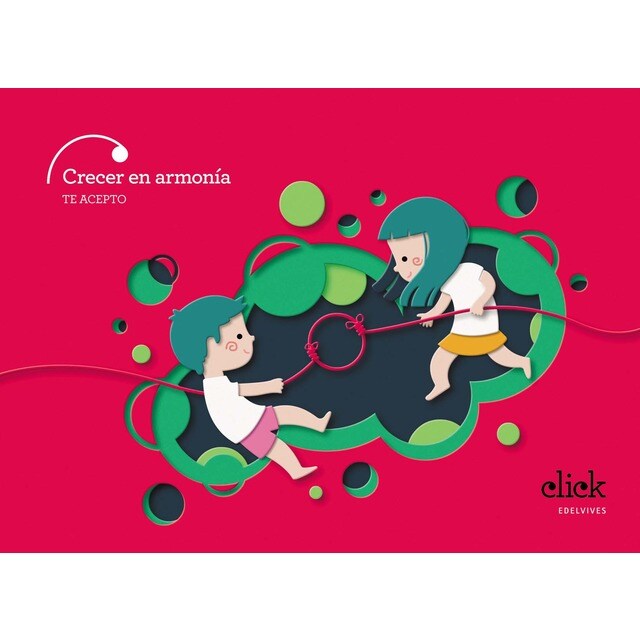 Proyecto Click - 4 años : Crecer en armonía. Te acepto