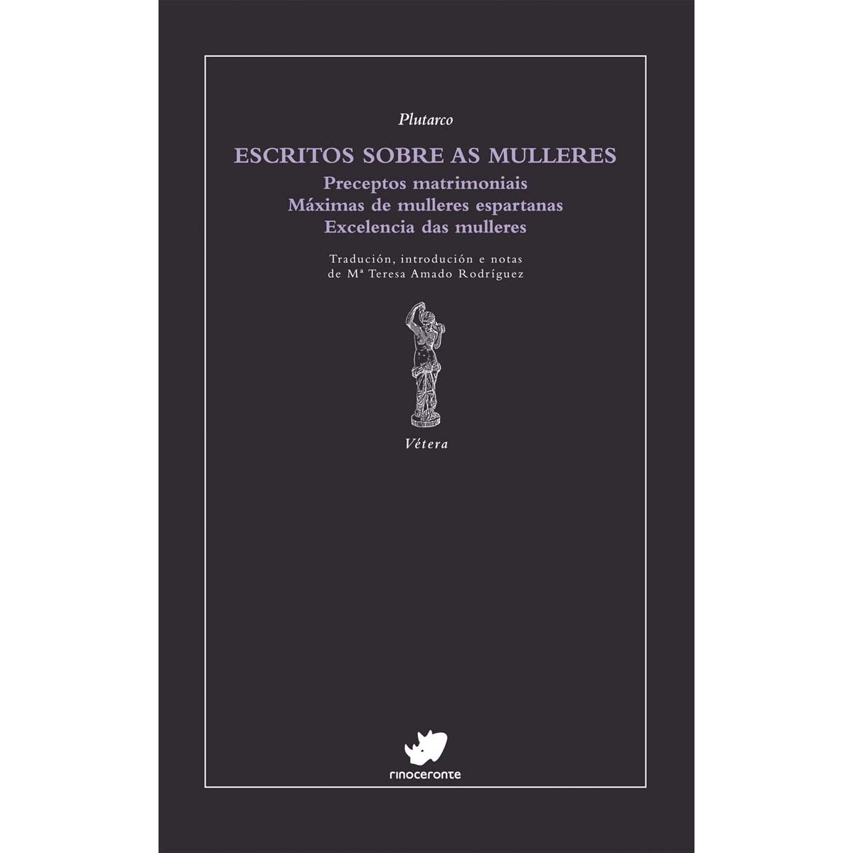 Imagem 0 de Escritos sobre as mulleres: (Preceptos matrimoniais. Máximas de mulleres espartanas. Excelencia das mulleres)
