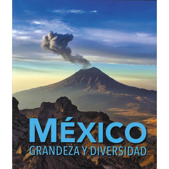 Mexico.Grandeza y diversidad