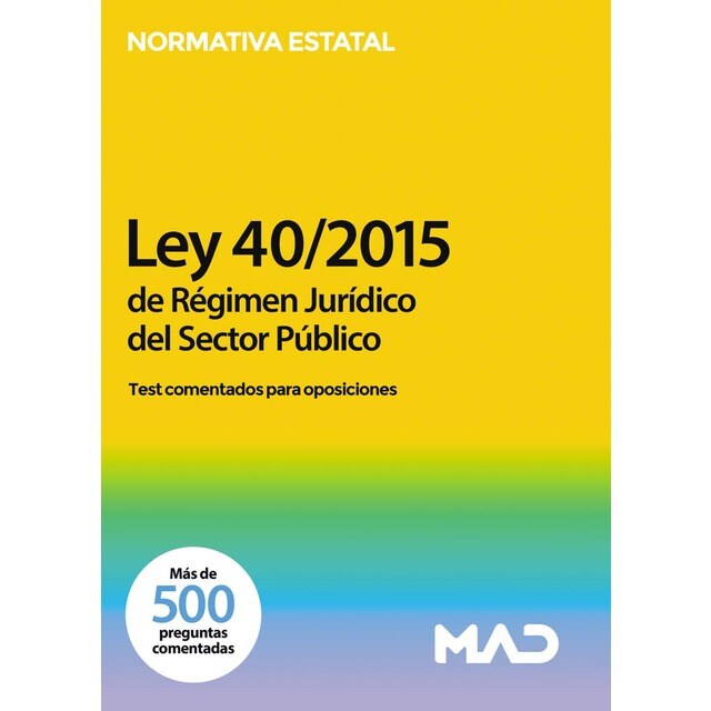 Ley 40/2015, de 1 de octubre, de Régimen Jurídico del Sector Público. Test comentados para oposiciones (Tapa blanda)