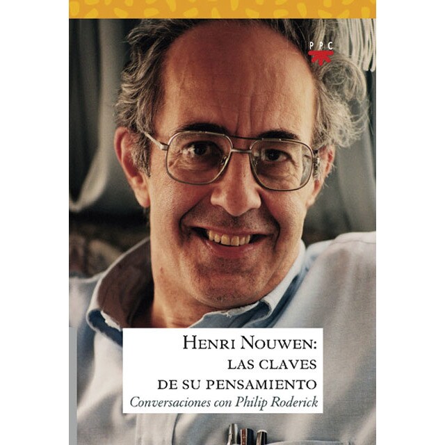 Henri Nouwen: las claves de su pensamiento: Conversaciones con Philip Roderick (Tapa blanda)
