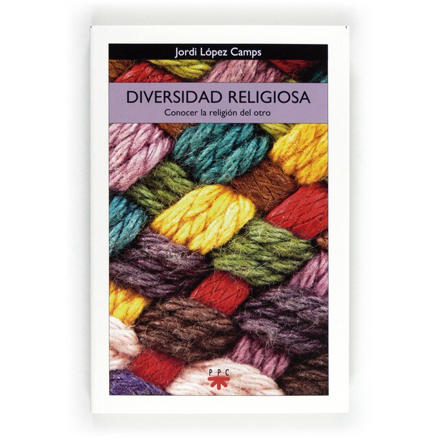 Diversidad religiosa: Conocer la religión del otro (Tapa blanda)