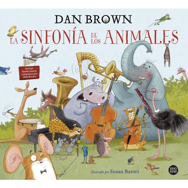 La sinfonía de los animales: El primer libro infantil de Dan Brown (Tapa dura)