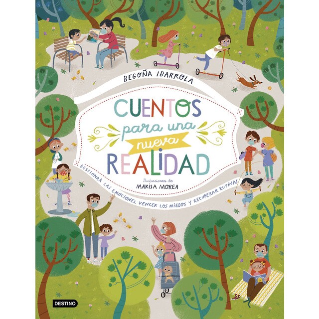 Cuentos para una nueva realidad: Gestionar las emociones, vencer los miedos y recuperar rutinas (Tapa dura)