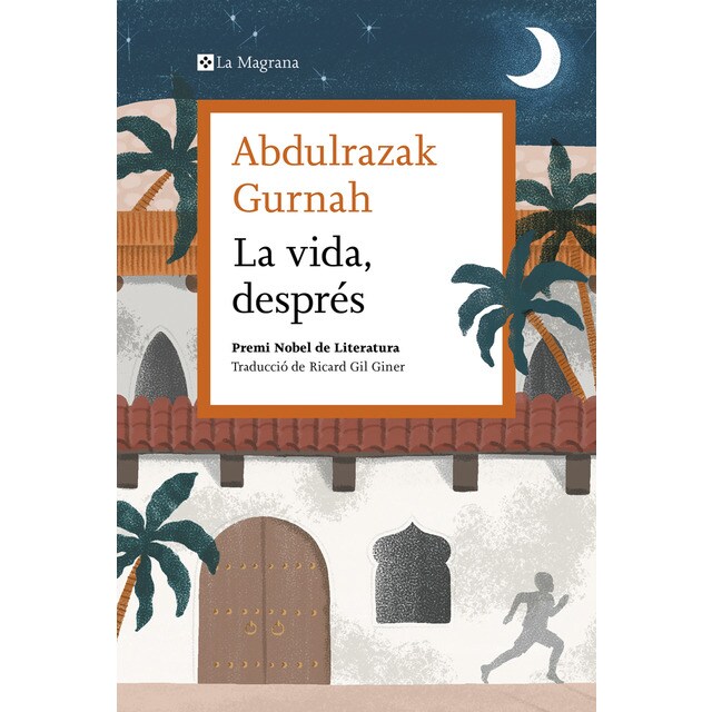 La vida, després. Premi Nobel de literatura 2021