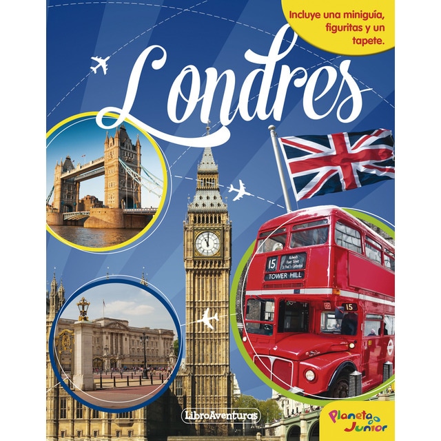 Londres. Libroaventuras: Incluye una miniguía, figuritas y un tapete