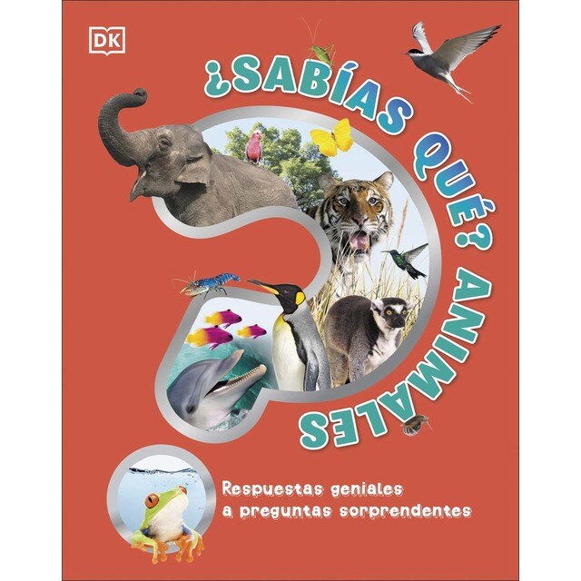 ¿Sabías qué? Animales: Respuestas geniales a preguntas sorprendentes (Tapa dura)