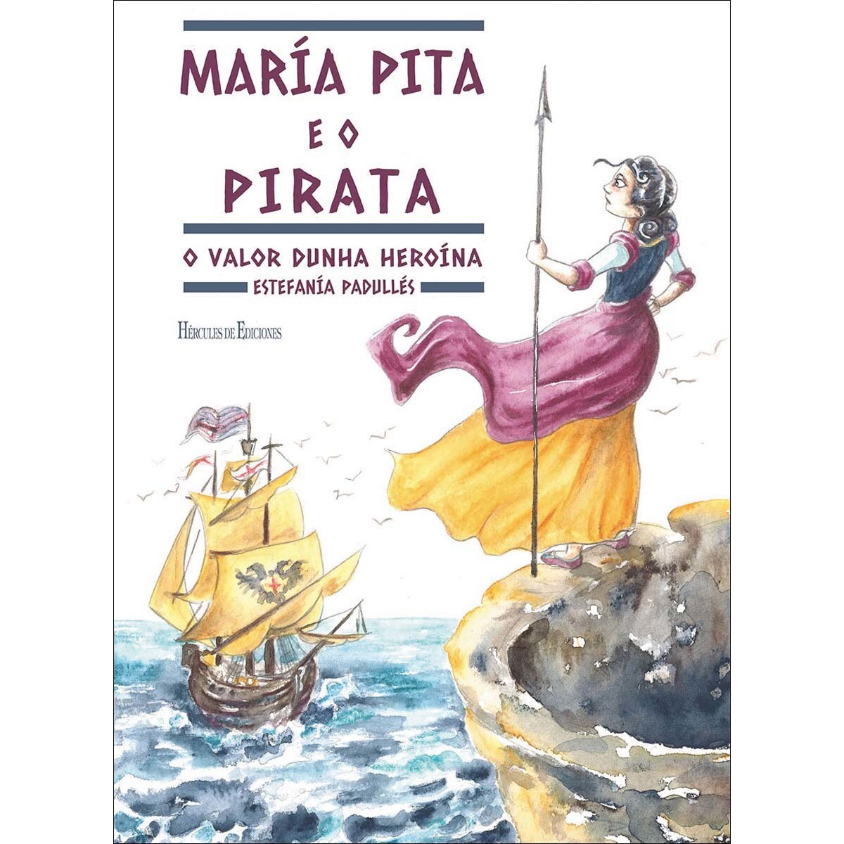 Imagem 0 de María Pita e o pirata: O valor dunha heroína (Capa dura)