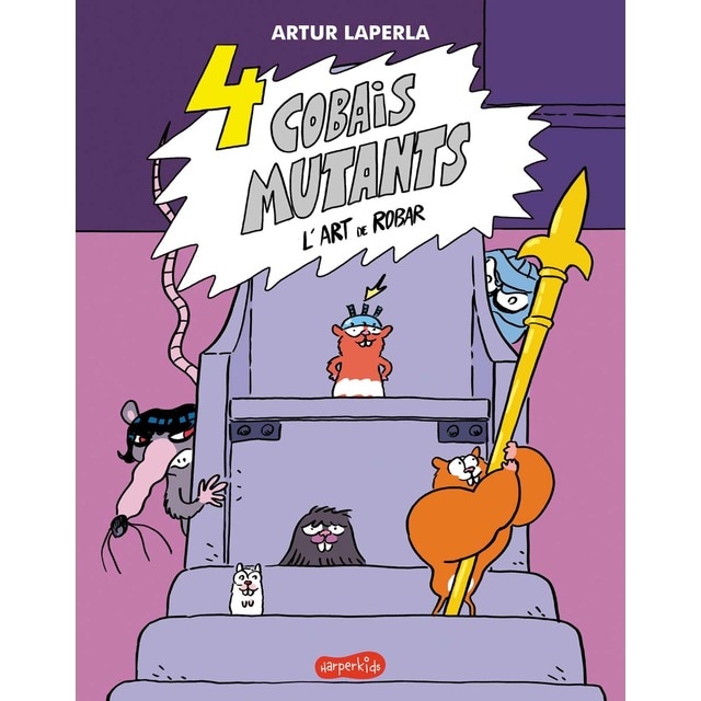4 cobais mutants. L'art de robar (Tapa blanda)