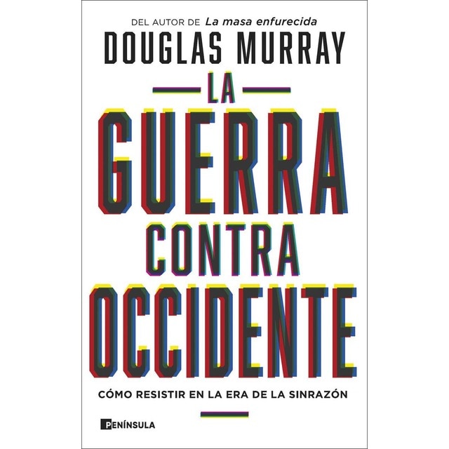 La guerra contra Occidente: Cómo resistir en la era de la sinrazón (Tapa blanda con solapas)