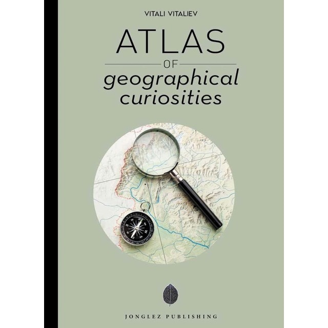 Atlas of geographical curiosities