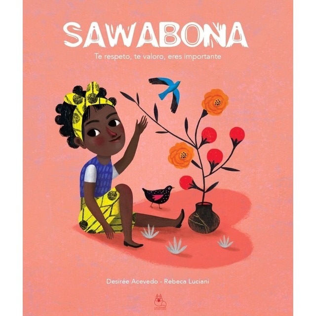 Sawabona : te respeto , te valoro , eres importante