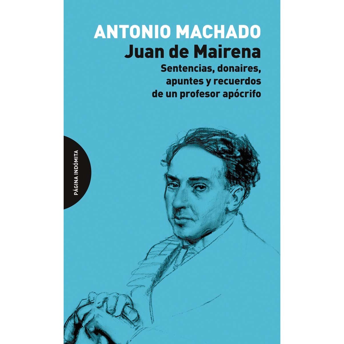 Imagem 0 de Juan de Mairena: Sentencias, donaires, apuntes y recuerdos de un profesor apócrifo