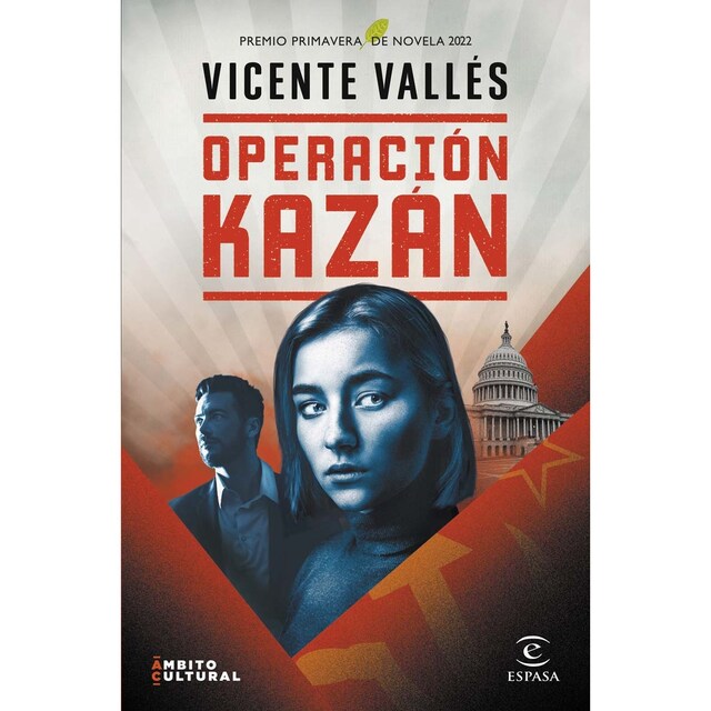 Operación Kazán: Premio Primavera de Novela 2022  (Tapa dura)