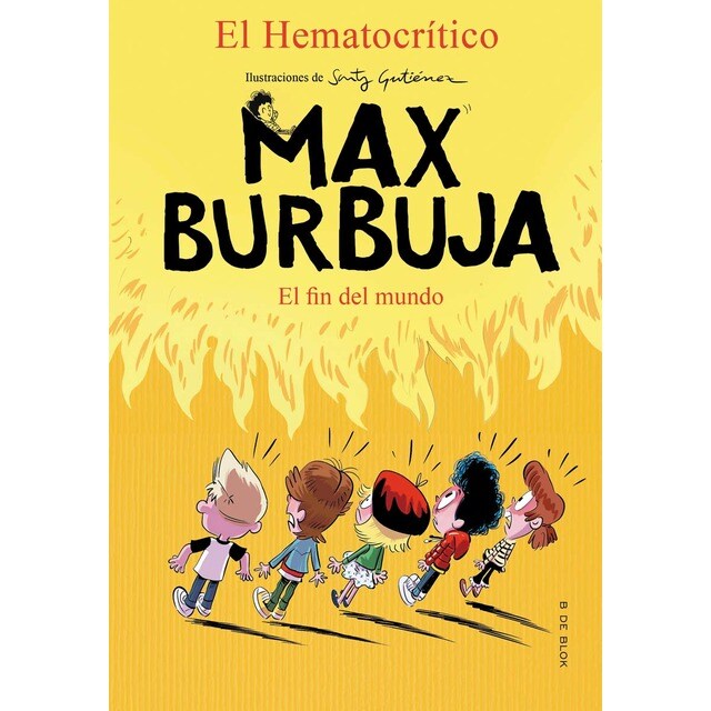 Max Burbuja 6 - El fin del mundo (Tapa blanda)