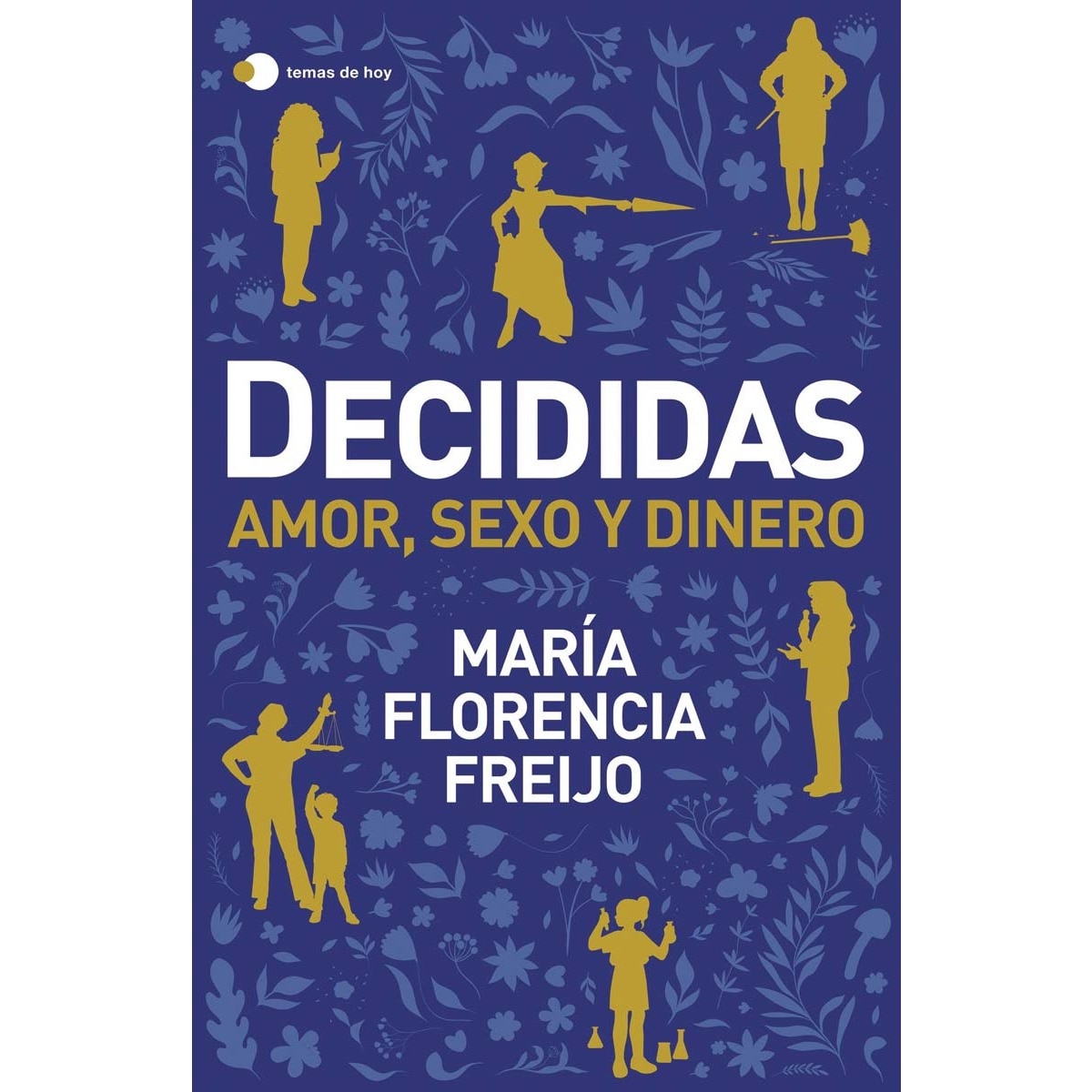 Decididas: Amor, sexo y dinero