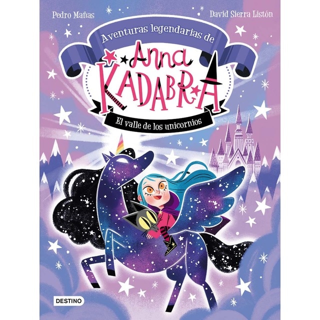 Anna Kadabra. Aventuras legendarias 1. El Valle de los Unicornios