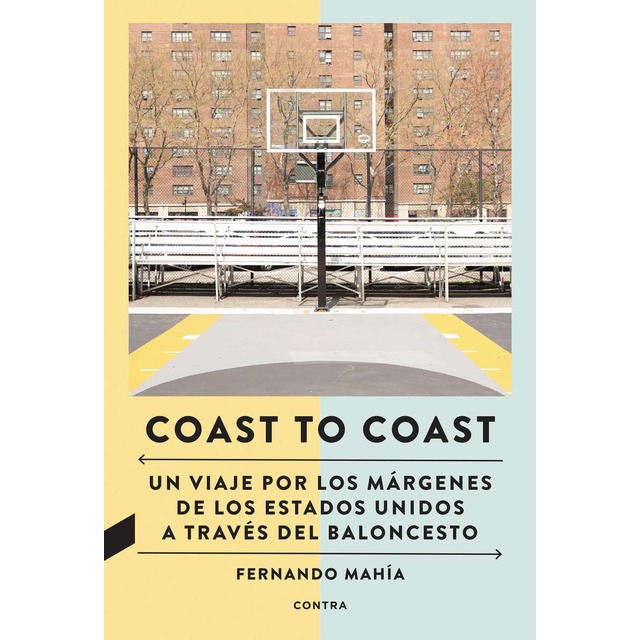 Coast to Coast: Un viaje por los márgenes de los Estados Unidos a través del baloncesto