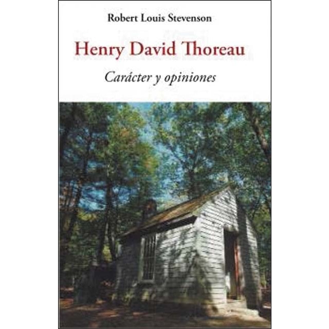 Henry David Thoreau: carácter y opiniones