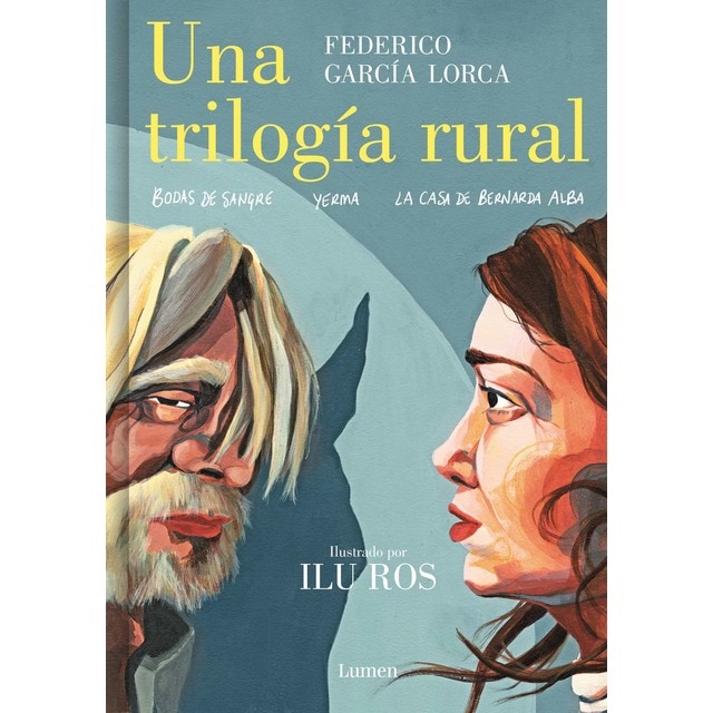 Una trilogía rural (Bodas de sangre, Yerma y La casa de Bernarda Alba): El nuevo libro de la aclamada autora de «Federico»  (Tapa dura)