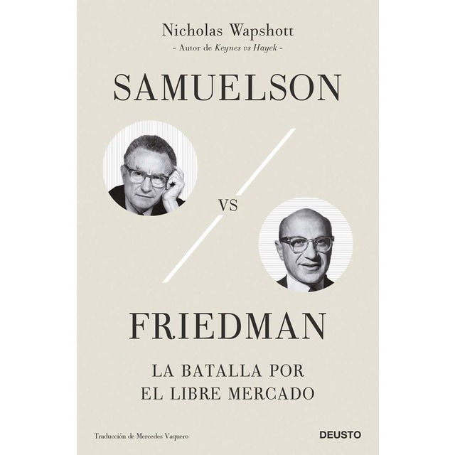 Samuelson vs Friedman: La batalla por el libre mercado (Tapa blanda con solapas)
