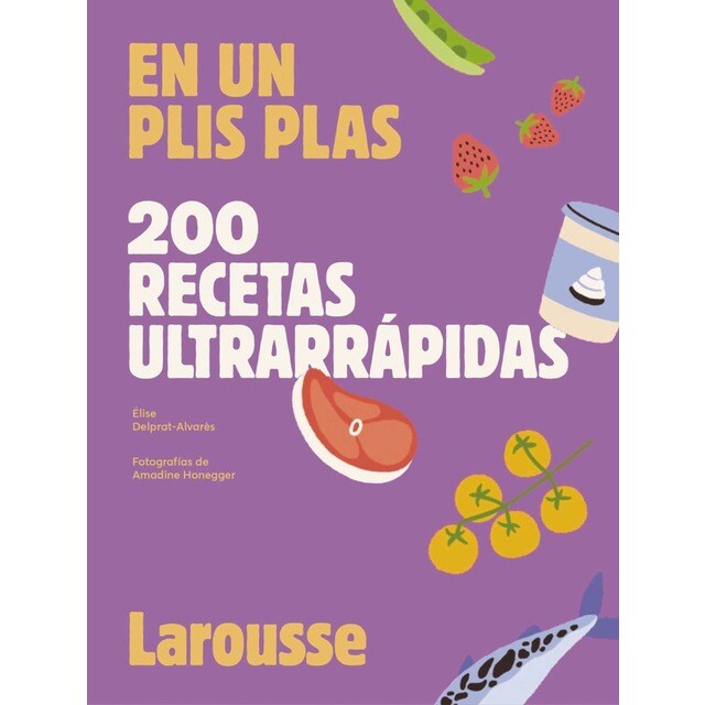 200 recetas ultrarrápidas: En un plis plas
