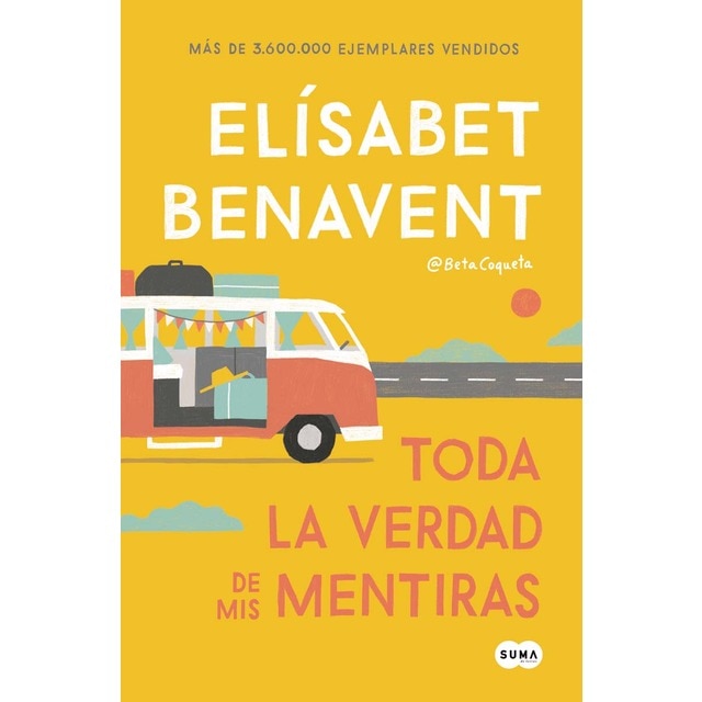 Toda la verdad de mis mentiras (Tapa blanda)