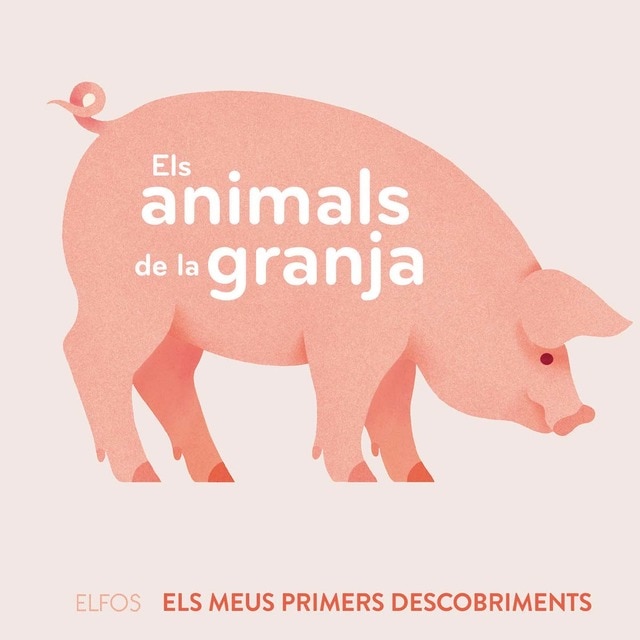 Primers descobriments. Els animals de la granja (Tapa dura)