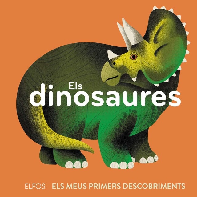 Primers descobriments. Els dinosaures (Tapa dura)