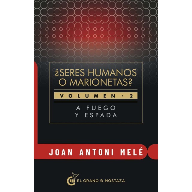 ¿Seres humanos o marionetas? Volumen II: A fuego y Espada (Tapa blanda con solapas)