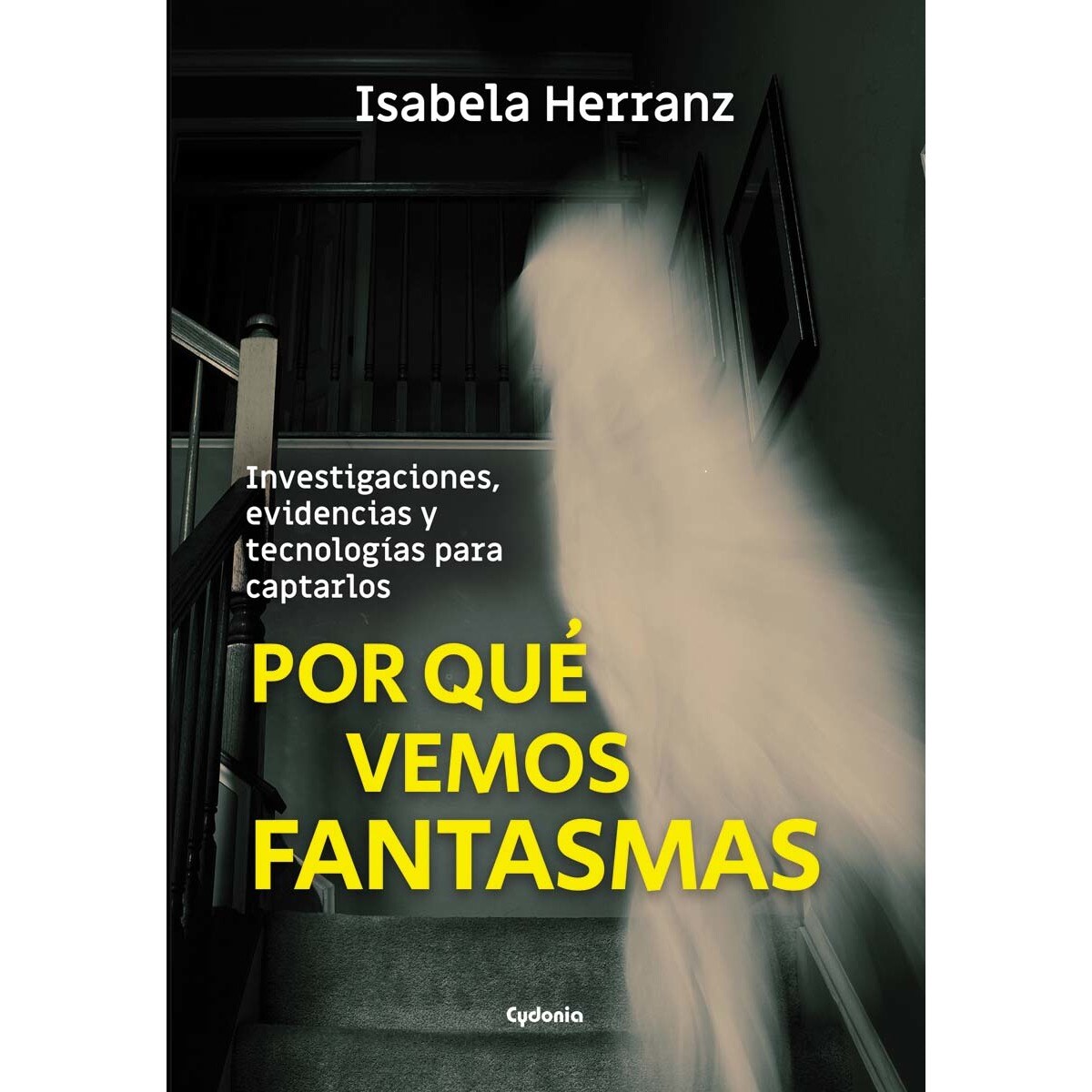 Imagem 0 de Por qué vemos fantasmas: Investigaciones, evidencias y tecnologías para captarlos (Capa mole com abas)