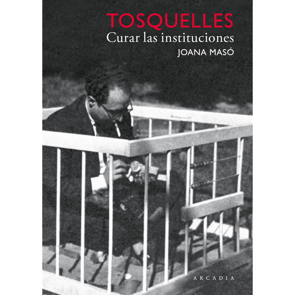Imagem 0 de Tosquelles. Curar las instituciones (Capa mole)