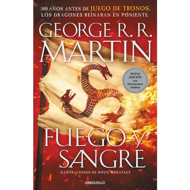 Fuego y Sangre (Canción de hielo y fuego): 300 años antes de Juego de Tronos. (Dinastía Targaryen: La Casa del Dragón)  (Tapa blanda)