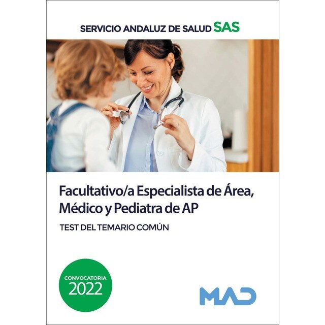 Facultativo especialista de área, médico y pediatra de atención primaria del servicio andaluz de salud. Test del temario común