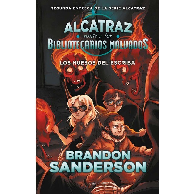 Los huesos del escriba (Alcatraz contra los Bibliotecarios Malvados 2) (Tapa blanda)