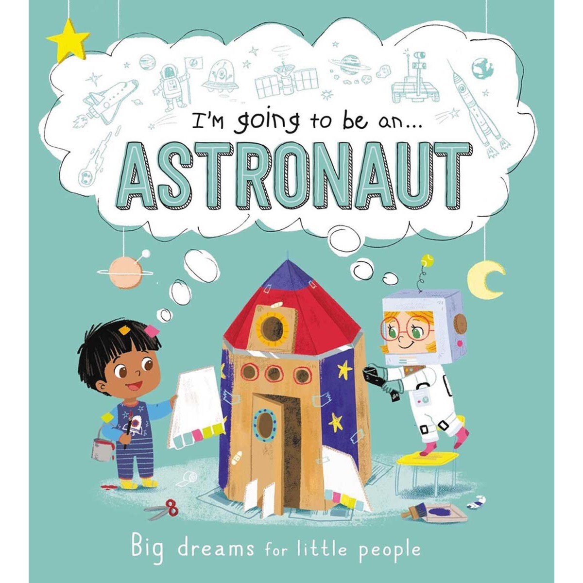 I'm going to be an...Astronaut Picture Flats Portrait