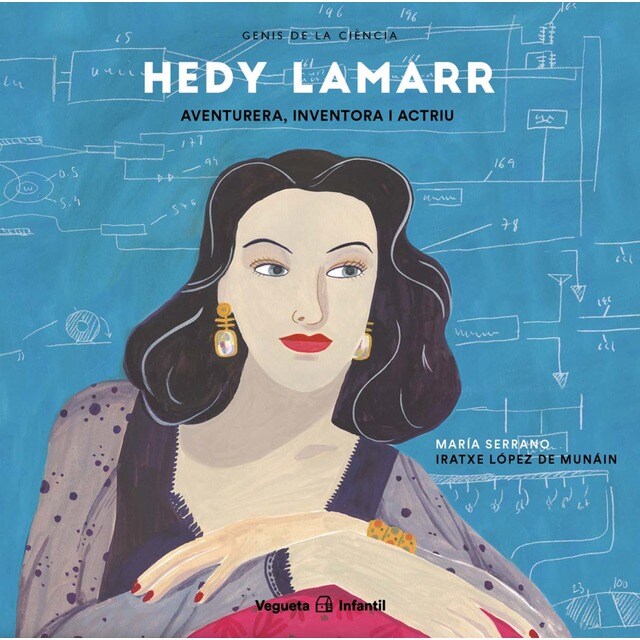 Hedy Lamarr. Aventurera, inventora i actriu: Aventurera, inventora i actriu (Tapa dura)